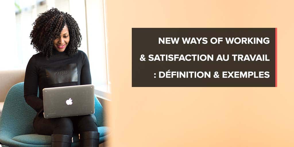 New Ways of Working &amp;amp; Satisfaction at Work