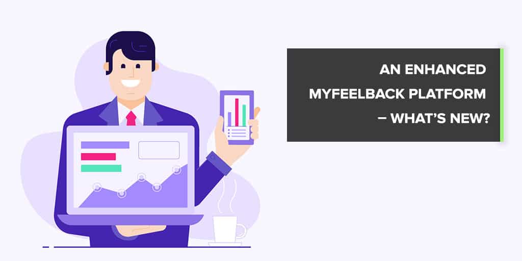 An enhanced MyFeelBack platform – what’s new