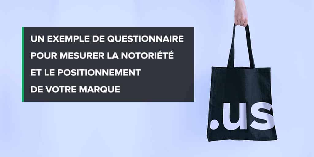 Questionnaire : mesurer le positionnement de votre marque