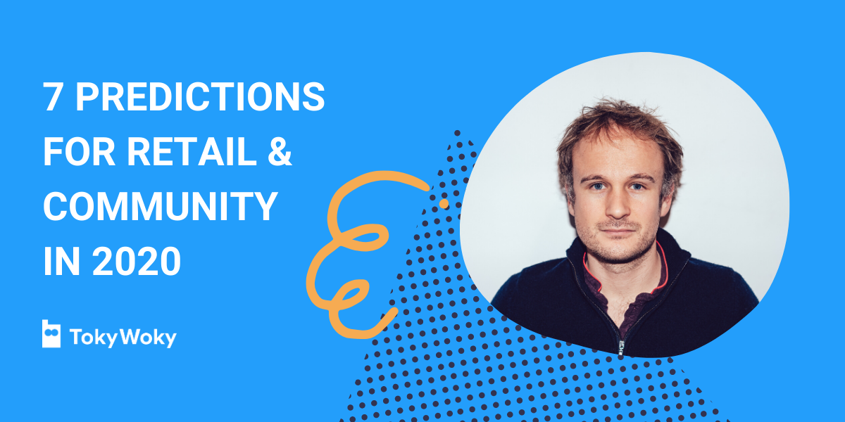 7 Predictions for Retail &amp;#038; Community in 2020