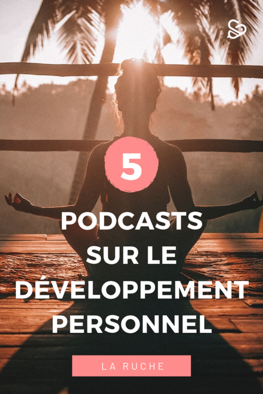 5 podcasts sur le développement personnel